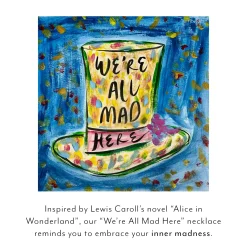 We're All Mad Here Sterling Silver Necklace
